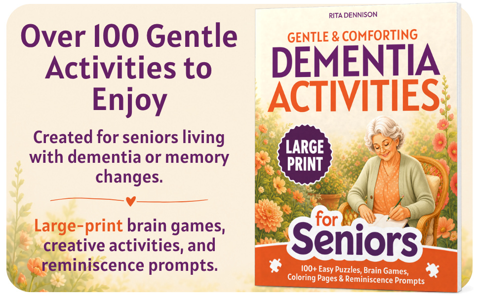 The updated Dementia Activities cover with an introduction to over 100 gentle large-print activities for seniors living with dementia or memory changes.