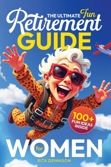 Cover of The Ultimate Fun Retirement Guide for Women by Rita Dennison
